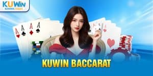 Săn giải thưởng khủng cùng Kuwin Baccarat