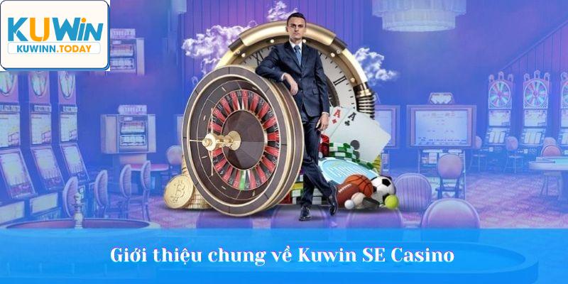 Giới thiệu chung về Kuwin SE Casino