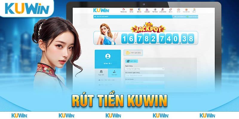 Những vấn đề cần lưu ý khi rút tiền Kuwin