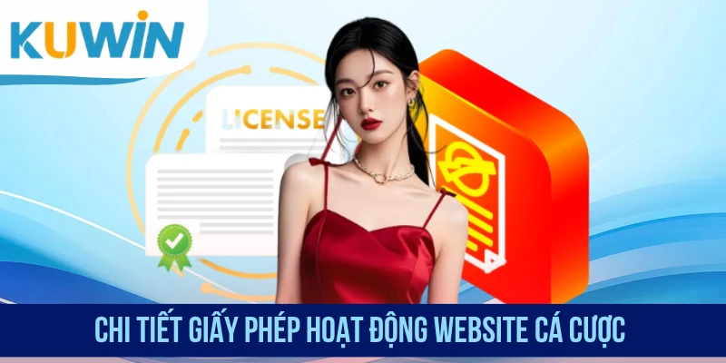 Chi tiết giấy phép hoạt động website cá cược