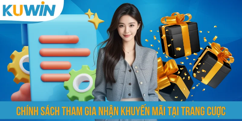 Chính sách tham gia nhận khuyến mãi tại trang cược