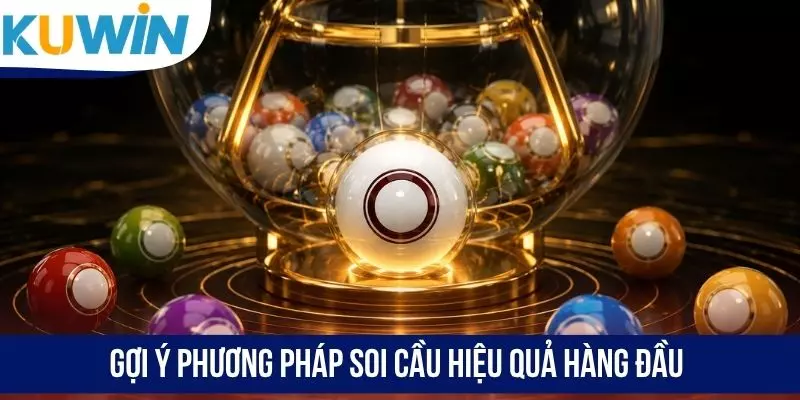 Gợi ý phương pháp soi cầu hiệu quả hàng đầu