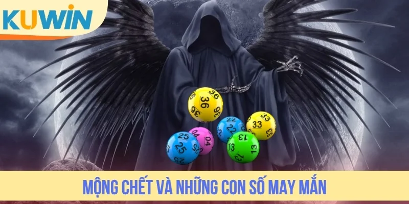 Mộng chết và những con số may mắn