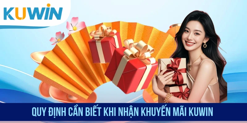 Quy định cần biết khi nhận khuyến mãi KUWIN