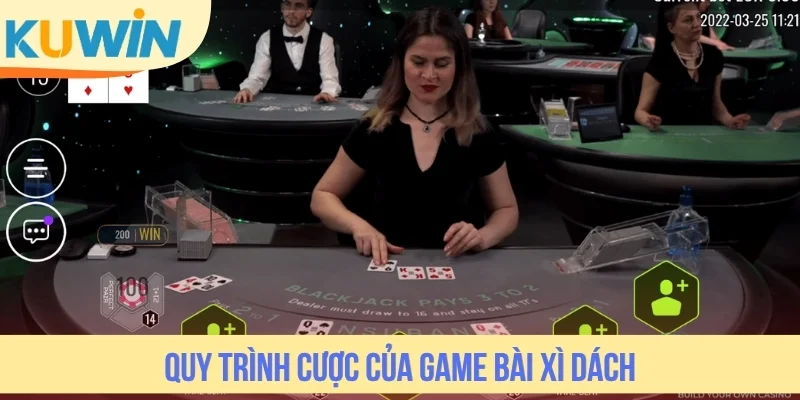 Quy trình cược của game bài Xì Dách