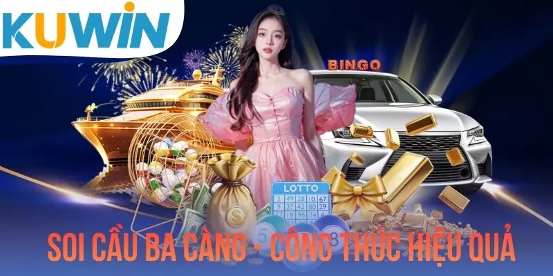 Soi Cầu Ba Càng - Săn Thưởng Chuẩn Với Công Thức Hiệu Quả