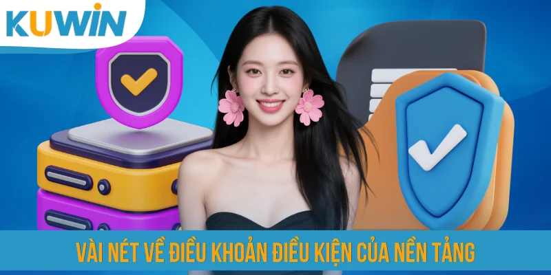 Vài nét về điều khoản điều kiện của nền tảng